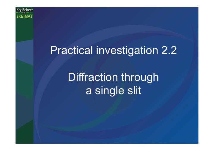 practical investigation 2 2 diffraction through a single
