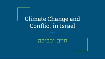 Political Tensions  Climate change in the Middle East will lead to an