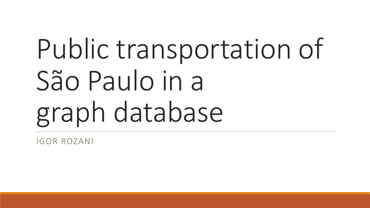 public transportation of s o paulo in a graph database