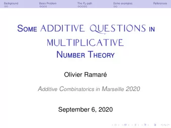 P N umber T heory  Olivier Ramar A dditive C ombinatorics