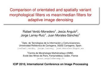 Comparison of orientated and spatially variant  morphological filters vs mean/median filters for
