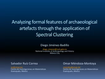 Spectral Clustering  Diego Jimnez-Badillo  diego_jimenez@inah.gob.mx  National Institute of