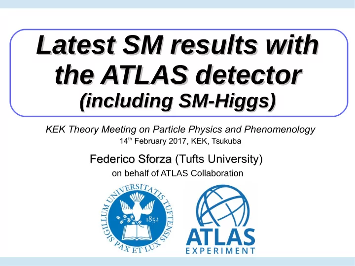 latest sm results with latest sm results with the atlas