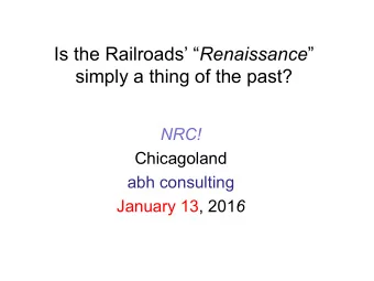 Is the Railroads  Renaissance  simply a thing of the past?  NRC!  Chicagoland  abh