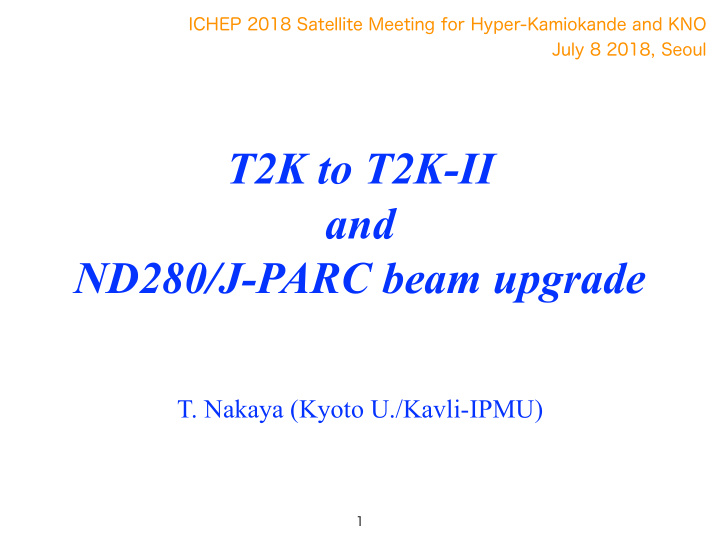 t2k to t2k ii and nd280 j parc beam upgrade