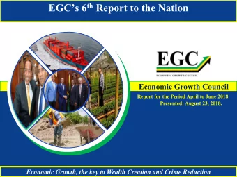 EGCs 6 th Report to the Nation  Economic Growth Council  Report for the Period April to June