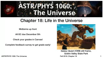 Chapter 18: Life in the Universe  Midterms up front  All EC due December 5th  Check your grades in