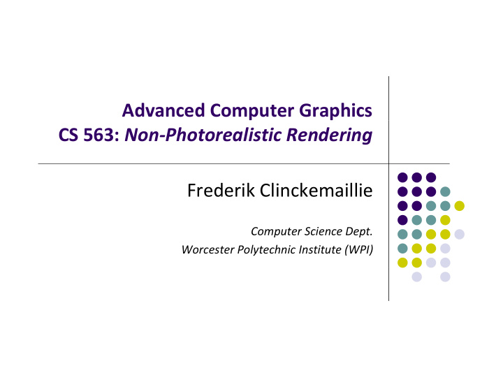 advanced computer graphics cs 563 non photorealistic