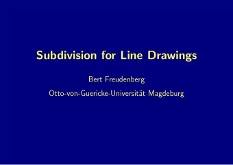 Subdivision for Line Drawings  Bert Freudenberg  Otto-von-Guericke-Universit  at Magdeburg