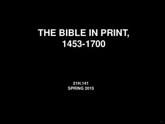 1453-1700  21H.141  SPRING 2015  1  Illuminated Page  from Gutenberg  Bible, 1453 This image is in