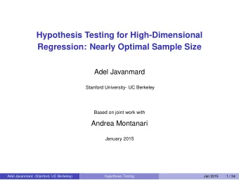 Hypothesis Testing for High-Dimensional  Regression: Nearly Optimal Sample Size  Adel Javanmard