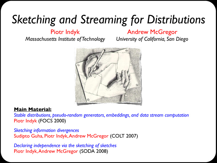 sketching and streaming for distributions