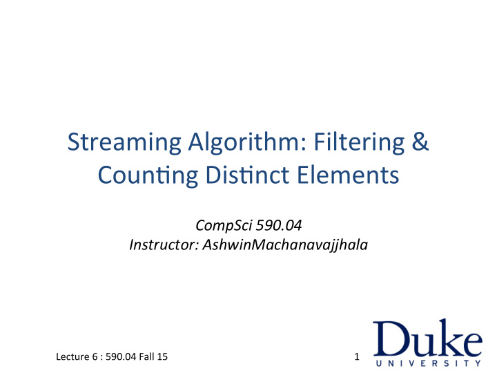 streaming algorithm filtering coun4ng dis4nct elements