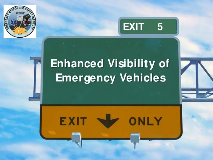 enhanced visibility of emergency vehicles