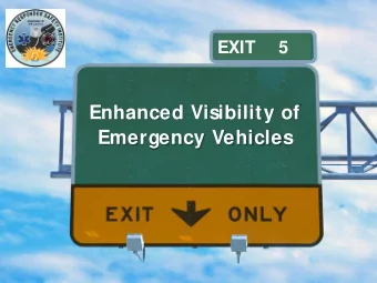 Enhanced Visibility of  Emergency Vehicles  WWW.Re spo nd e rSa fe ty.c o m    On the  Hig hwa y We