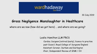 Gross Negligence Manslaughter in Healthcare where are we now (how did we get here)  and where
