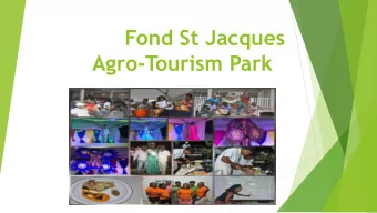 Fond St Jacques  Agro-Tourism Park  The Community of Fond St. Jacques  The Fond St. Jacques