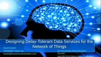 Designing Delay-Tolerant Data Services for the  Network of Things  Daniel Austin  Interstellar