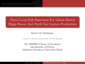 Three-Loop Soft Functions For Gluon Fusion  Higgs Boson And Drell-Yan Lepton Production  Robert M.