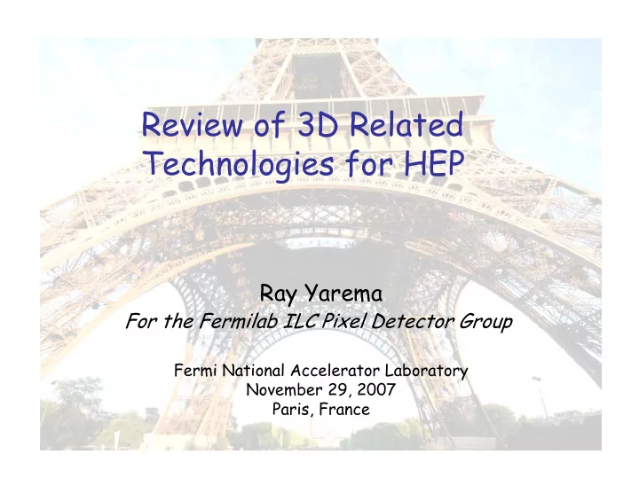 review of 3d related technologies for hep