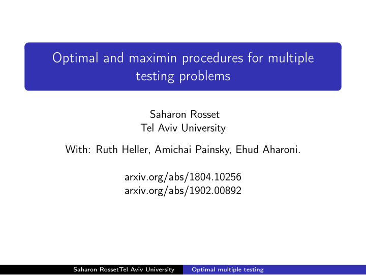 optimal and maximin procedures for multiple testing