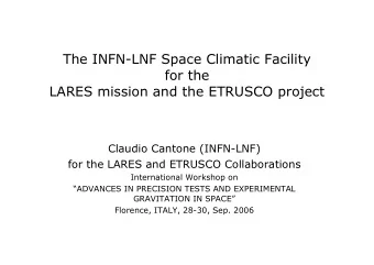 The INFN-LNF Space Climatic Facility  for the  LARES mission and the ETRUSCO project  Claudio