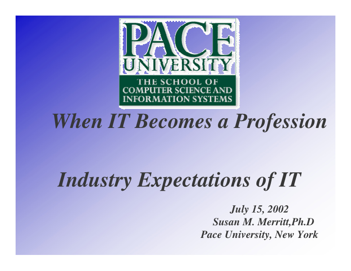 when it becomes a profession industry expectations of it