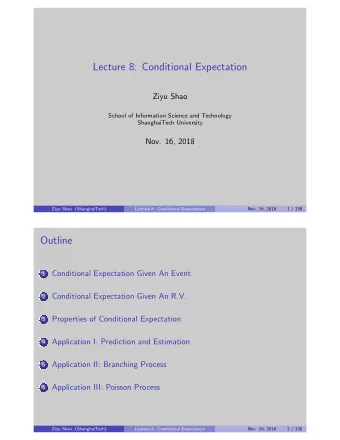 Lecture 8: Conditional Expectation  Ziyu Shao  School of Information Science and Technology