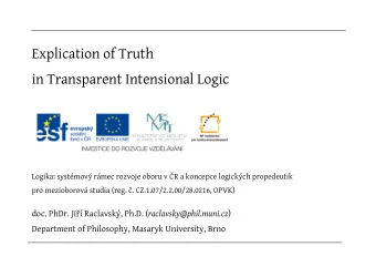 Explication of Truth  in Transparent Intensional Logic  Logika: systmov rmec rozvoje oboru v