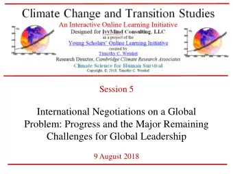 Problem: Progress and the Major Remaining  Challenges for Global Leadership  9 August 2018 Since we