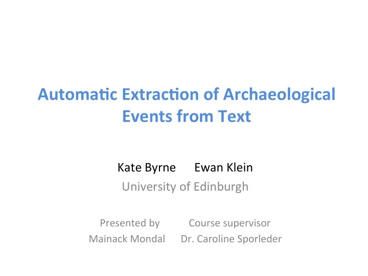 automa c extrac on of archaeological events from text