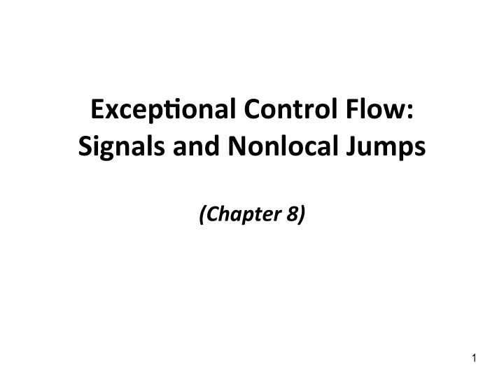 excep onal control flow signals and nonlocal jumps