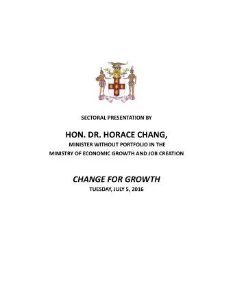 HON. DR. HORACE CHANG,  MINISTER WITHOUT PORTFOLIO IN THE  MINISTRY OF ECONOMIC GROWTH AND JOB