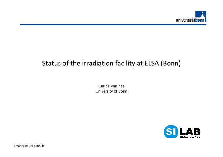 status of the irradiation facility at elsa bonn