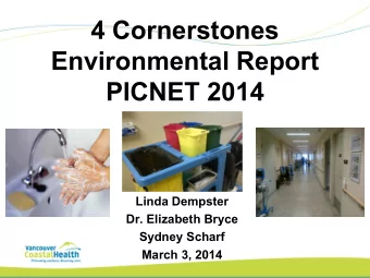 4 Cornerstones  Environmental Report  PICNET 2014  Linda Dempster  Dr. Elizabeth Bryce  Sydney
