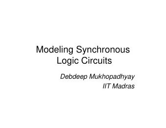 Modeling Synchronous  Logic Circuits  Debdeep Mukhopadhyay  IIT Madras  Basic Sequential Circuits