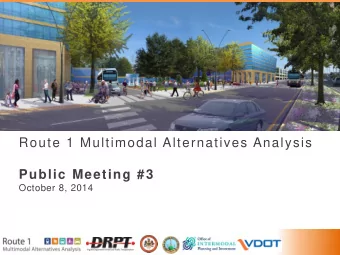 Public Meeting #3  October 8, 2014 Tonights Schedule 6:00  7:00 pm  Open House 7:00  7:30
