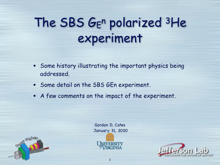 the sbs g en polarized 3 he experiment