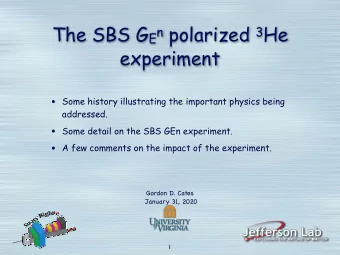 The SBS G En polarized 3 He  experiment  Some history illustrating the important physics being