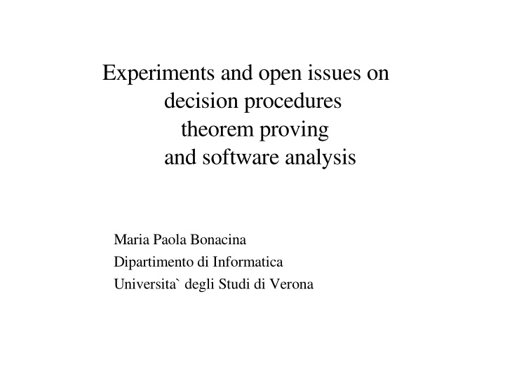 experiments and open issues on decision procedures