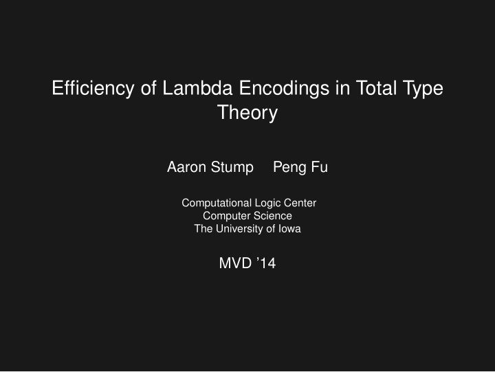 efficiency of lambda encodings in total type theory