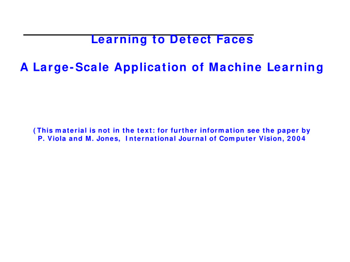 learning to detect faces a large scale application of