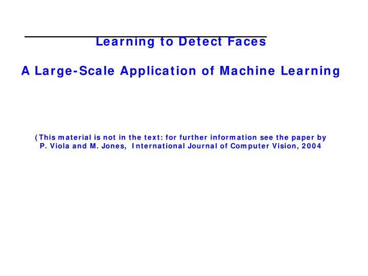 learning to detect faces a large scale application of