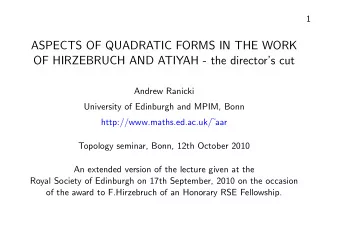 ASPECTS OF QUADRATIC FORMS IN THE WORK  OF HIRZEBRUCH AND ATIYAH - the directors cut  Andrew