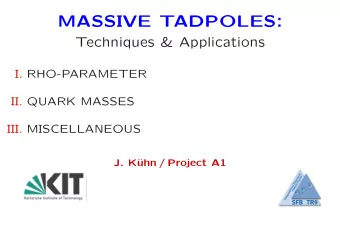 MASSIVE TADPOLES:  Techniques &amp; Applications  I. RHO-PARAMETER  II. QUARK MASSES  III.