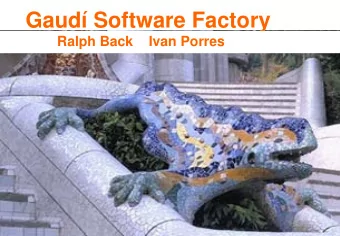 Gaud Software Factory  Ralph Back    Ivan Porres  Gaud Software Factory  It is a place to build