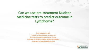 Lymphoma?  Craig Moskowitz, MD  Physician in Chief, Cancer Service line  Sylvester Comprehensive