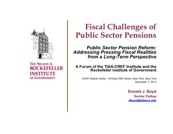 Fiscal Challenges of  Public Sector Pensions  Public Sector Pension Reform:  Addressing Pressing