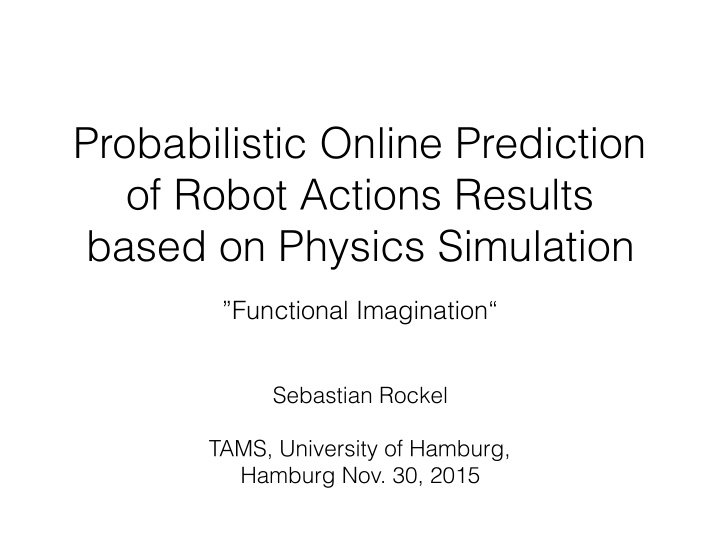 probabilistic online prediction of robot actions results