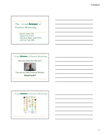 T and Science of Forensic Monitoring  Forensic Monitor may be employed by one  Board or a